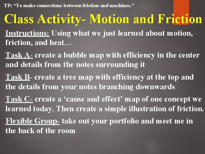 TP: “To make connections between friction and machines. ” Class Activity- Motion and Friction