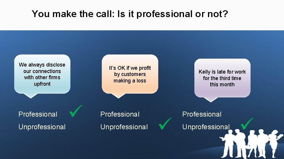 You make the call: Is it professional or not? We always disclose our connections