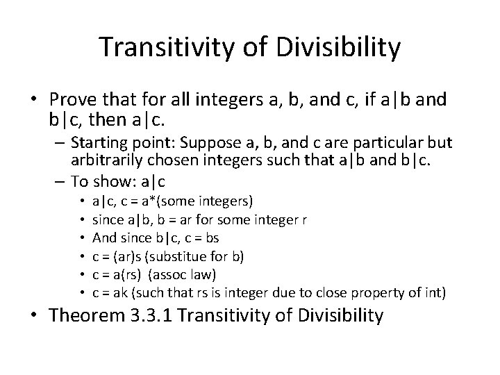 Transitivity of Divisibility • Prove that for all integers a, b, and c, if