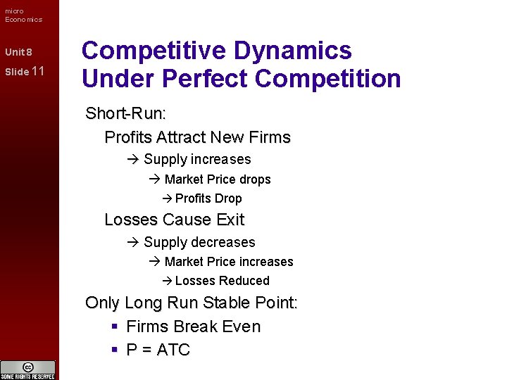 micro Economics Unit 8 Slide 11 Competitive Dynamics Under Perfect Competition Short-Run: Profits Attract