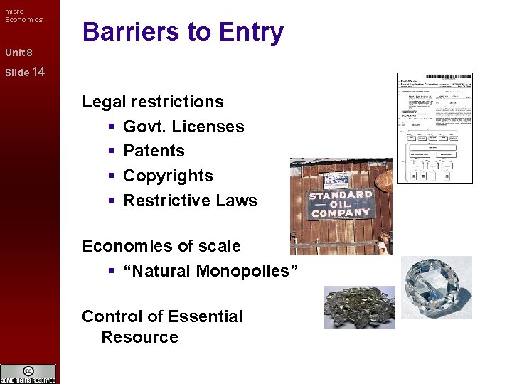 micro Economics Barriers to Entry Unit 8 Slide 14 Legal restrictions Govt. Licenses Patents