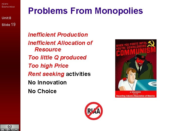 micro Economics Problems From Monopolies Unit 8 Slide 19 Inefficient Production Inefficient Allocation of