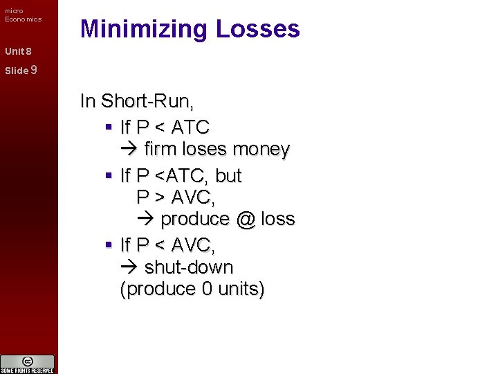 micro Economics Minimizing Losses Unit 8 Slide 9 In Short-Run, If P < ATC