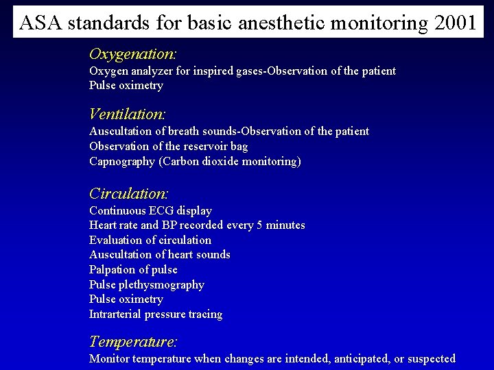 ASA standards for basic anesthetic monitoring 2001 Oxygenation: Oxygen analyzer for inspired gases-Observation of