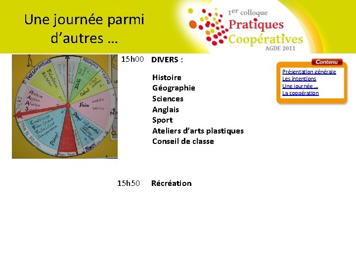 Une journée parmi d’autres … 15 h 00 DIVERS : Histoire Géographie Sciences Anglais