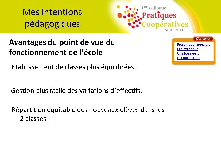 Mes intentions pédagogiques Avantages du point de vue du fonctionnement de l’école Établissement de