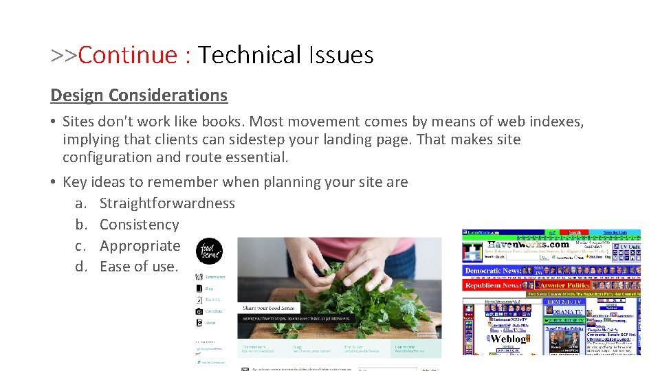 >>Continue : Technical Issues Design Considerations • Sites don't work like books. Most movement