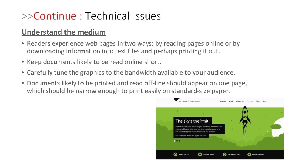>>Continue : Technical Issues Understand the medium • Readers experience web pages in two