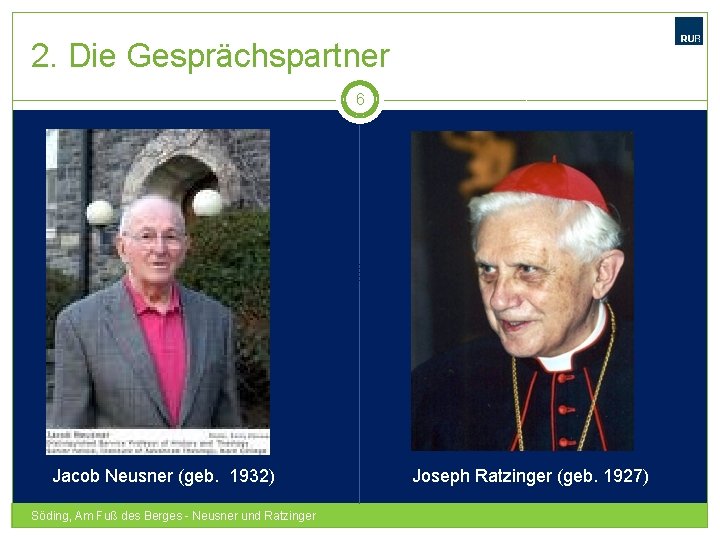 2. Die Gesprächspartner 6 Jacob Neusner (geb. 1932) Söding, Am Fuß des Berges -