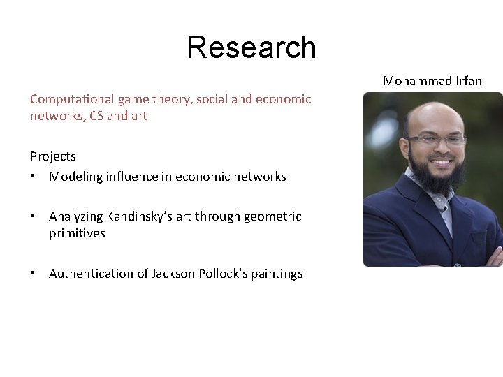 Research Mohammad Irfan Computational game theory, social and economic networks, CS and art Projects