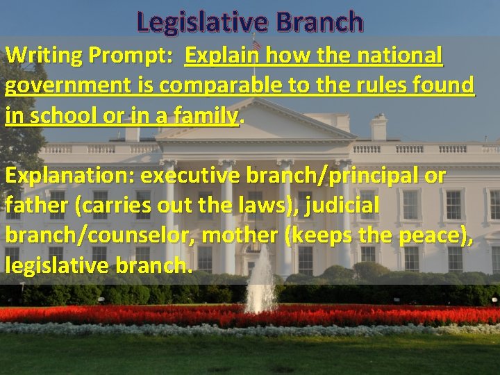 Legislative Branch Writing Prompt: Explain how the national government is comparable to the rules
