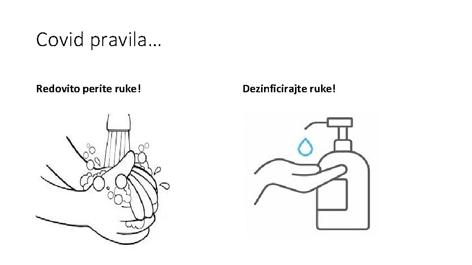 Covid pravila… Redovito perite ruke! Dezinficirajte ruke! 