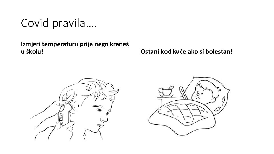 Covid pravila…. Izmjeri temperaturu prije nego kreneš u školu! Ostani kod kuće ako si