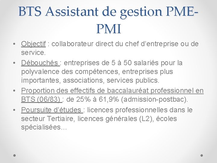 BTS Assistant de gestion PMEPMI • Objectif : collaborateur direct du chef d’entreprise ou