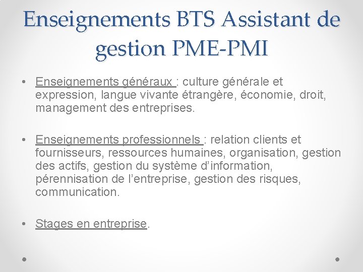 Enseignements BTS Assistant de gestion PME-PMI • Enseignements généraux : culture générale et expression,