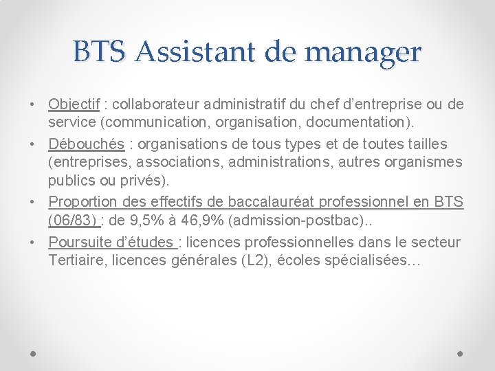 BTS Assistant de manager • Objectif : collaborateur administratif du chef d’entreprise ou de