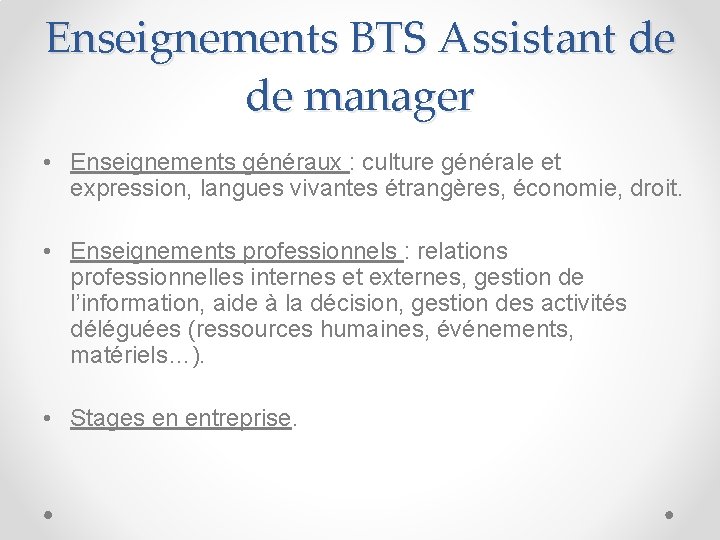 Enseignements BTS Assistant de de manager • Enseignements généraux : culture générale et expression,