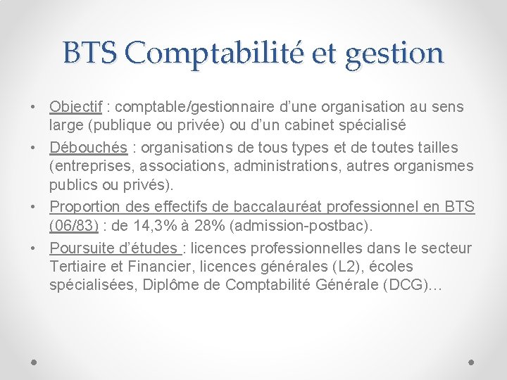 BTS Comptabilité et gestion • Objectif : comptable/gestionnaire d’une organisation au sens large (publique