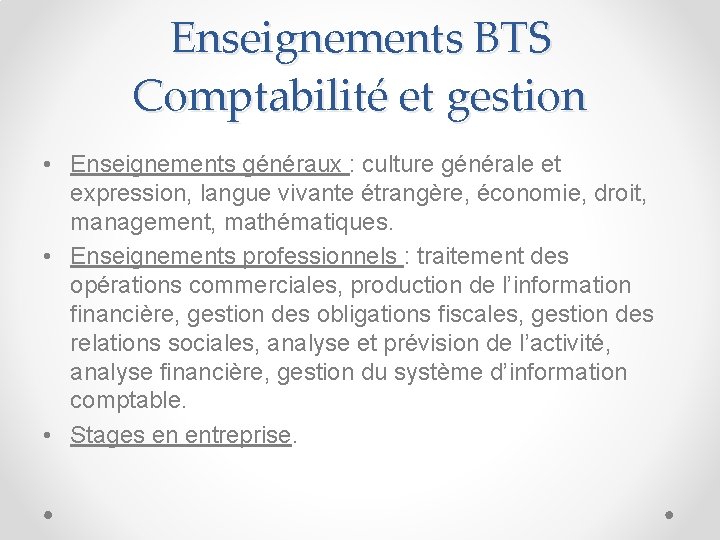 Enseignements BTS Comptabilité et gestion • Enseignements généraux : culture générale et expression, langue