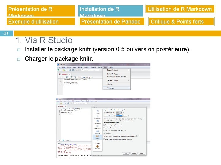 Présentation de R Markdown Exemple d’utilisation Installation de R Markdown Présentation de Pandoc Utilisation