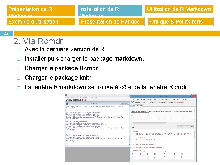 Présentation de R Markdown Exemple d’utilisation Installation de R Markdown Présentation de Pandoc Utilisation