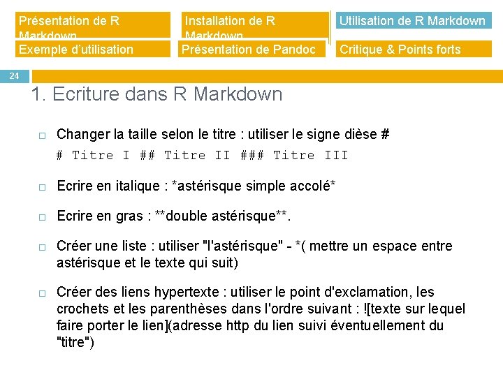 Présentation de R Markdown Exemple d’utilisation Installation de R Markdown Présentation de Pandoc Utilisation