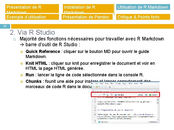 Présentation de R Markdown Exemple d’utilisation Installation de R Markdown Présentation de Pandoc Utilisation