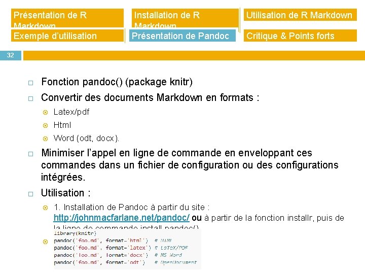 Présentation de R Markdown Exemple d’utilisation Installation de R Markdown Présentation de Pandoc Utilisation