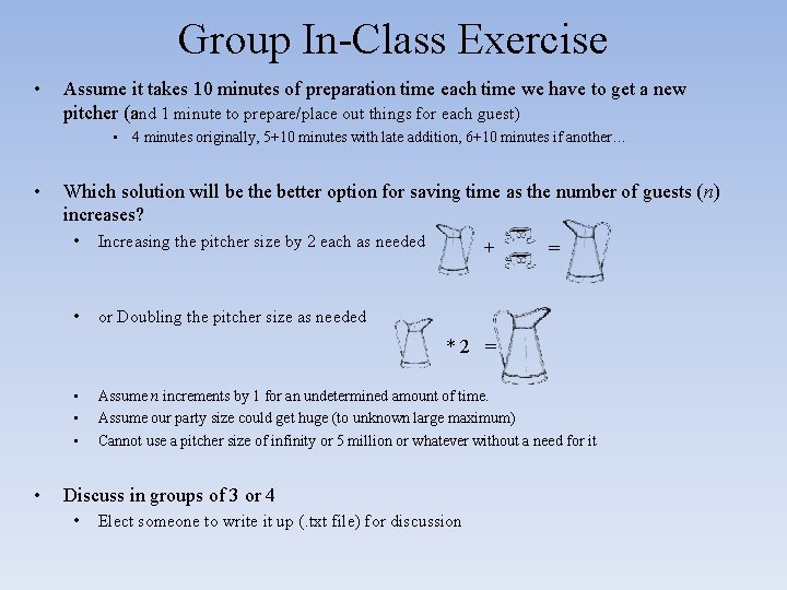 Group In-Class Exercise • Assume it takes 10 minutes of preparation time each time