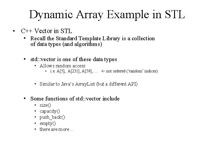 Dynamic Array Example in STL • C++ Vector in STL • Recall the Standard