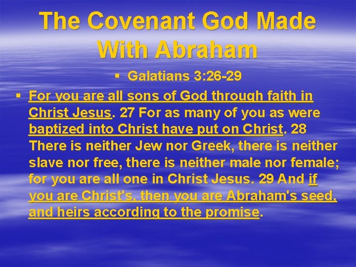 The Covenant God Made With Abraham § Galatians 3: 26 -29 § For you