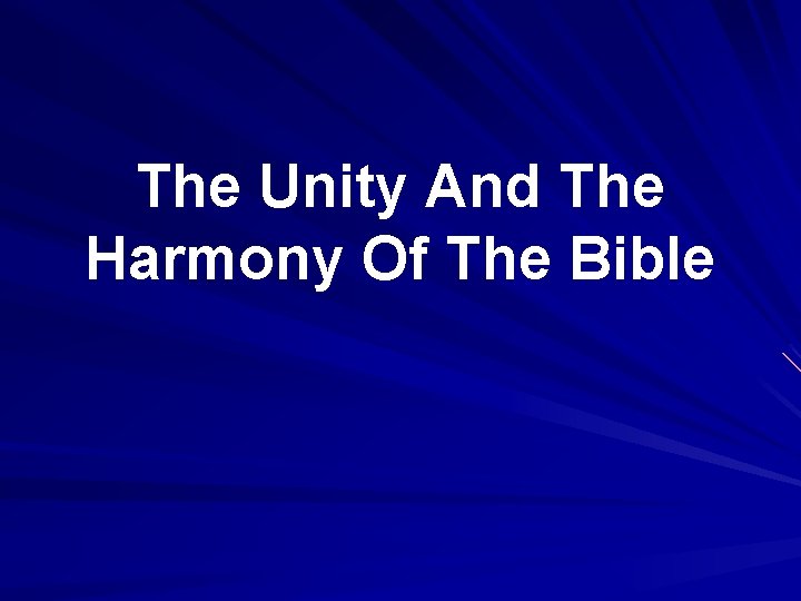 The Unity And The Harmony Of The Bible 