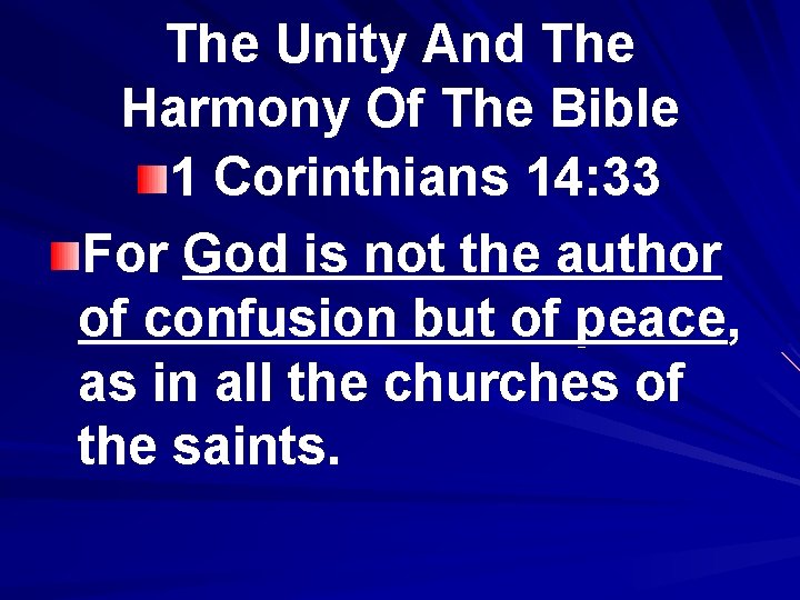 The Unity And The Harmony Of The Bible 1 Corinthians 14: 33 For God