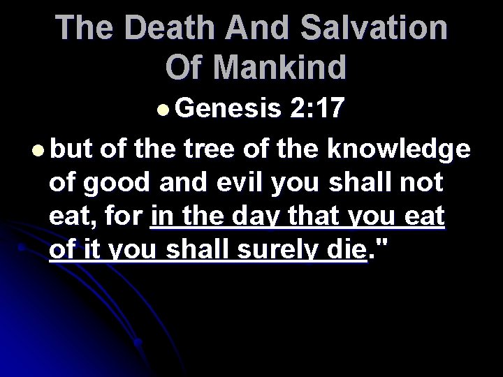 The Death And Salvation Of Mankind l Genesis 2: 17 l but of the