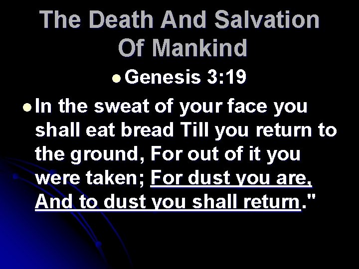 The Death And Salvation Of Mankind l Genesis 3: 19 l In the sweat