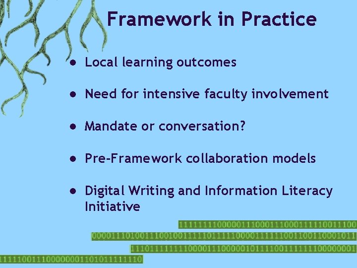 Framework in Practice ● Local learning outcomes ● Need for intensive faculty involvement ●
