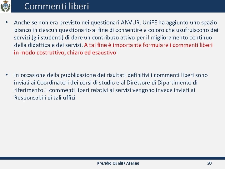 Commenti liberi • Anche se non era previsto nei questionari ANVUR, Uni. FE ha