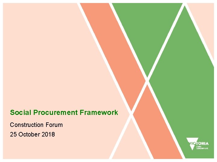 Social Procurement Framework Construction Forum 25 October 2018 