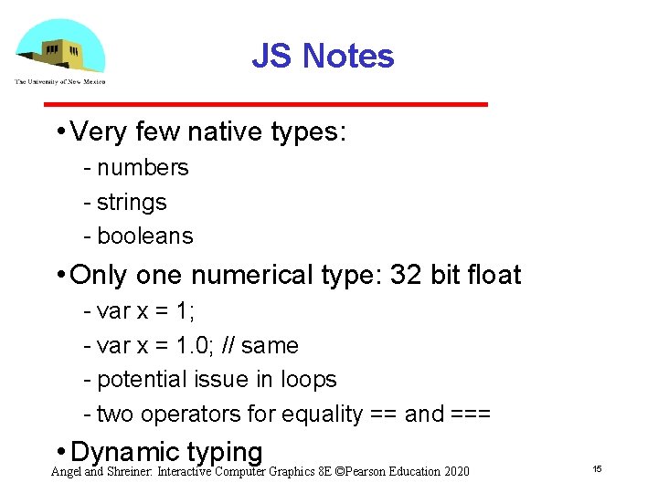 JS Notes • Very few native types: numbers strings booleans • Only one numerical JS Notes • Very few native types: numbers strings booleans • Only one numerical