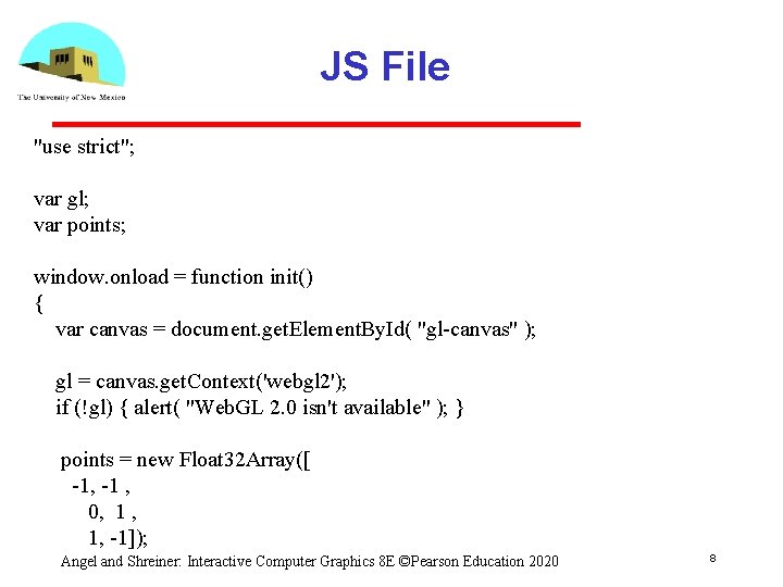 JS File "use strict"; var gl; var points; window. onload = function init() { JS File "use strict"; var gl; var points; window. onload = function init() {