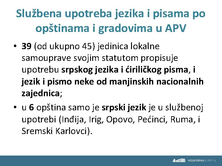 Službena upotreba jezika i pisama po opštinama i gradovima u APV • 39 (od