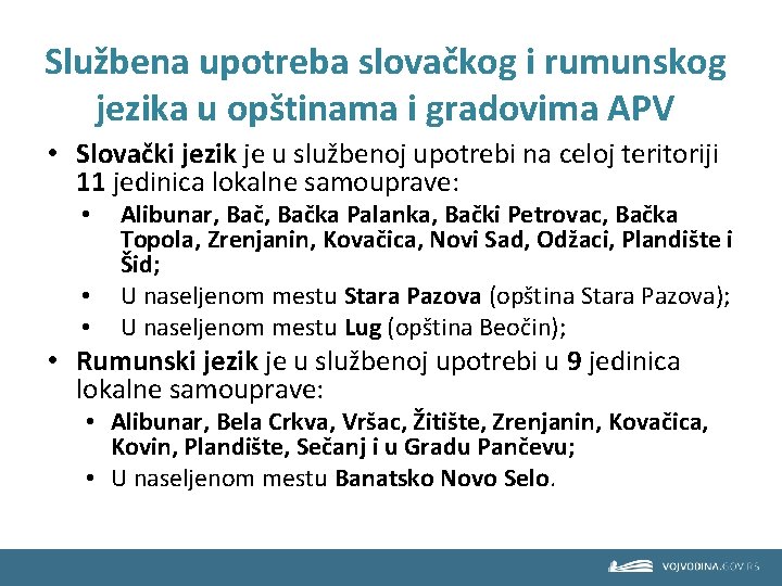 Službena upotreba slovačkog i rumunskog jezika u opštinama i gradovima APV • Slovački jezik