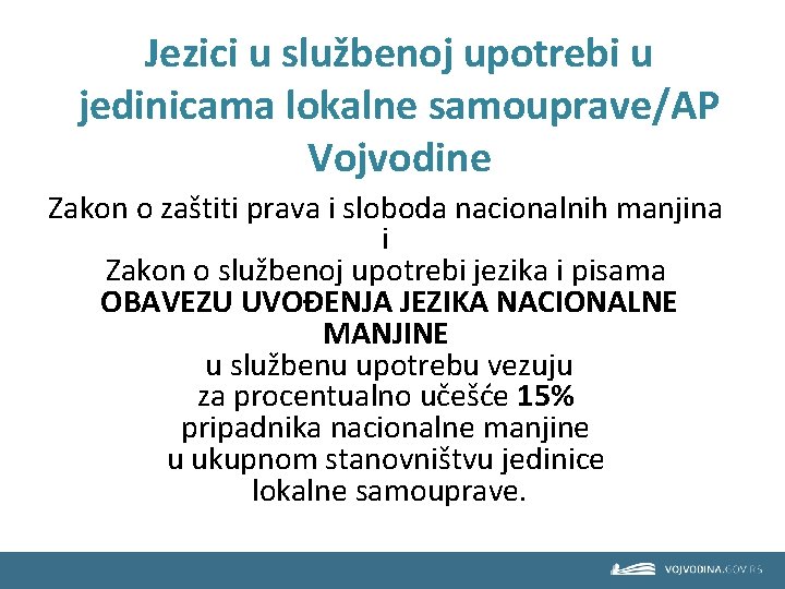 Jezici u službenoj upotrebi u jedinicama lokalne samouprave/AP Vojvodine Zakon o zaštiti prava i