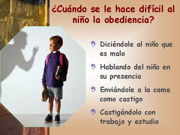 ¿Cuándo se le hace difícil al niño la obediencia? I Diciéndole al niño que