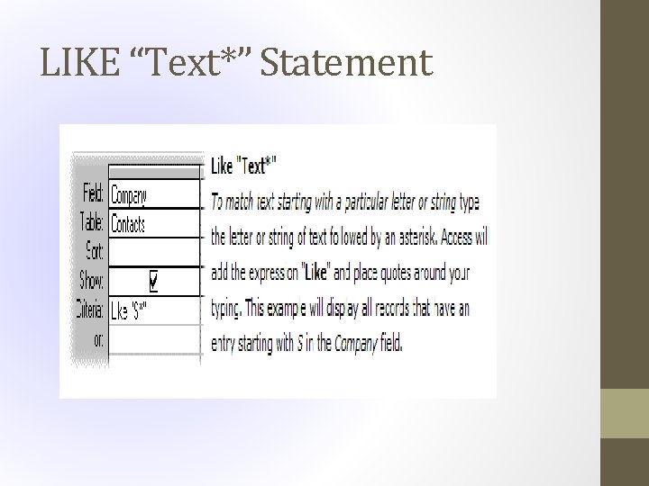 LIKE “Text*” Statement 