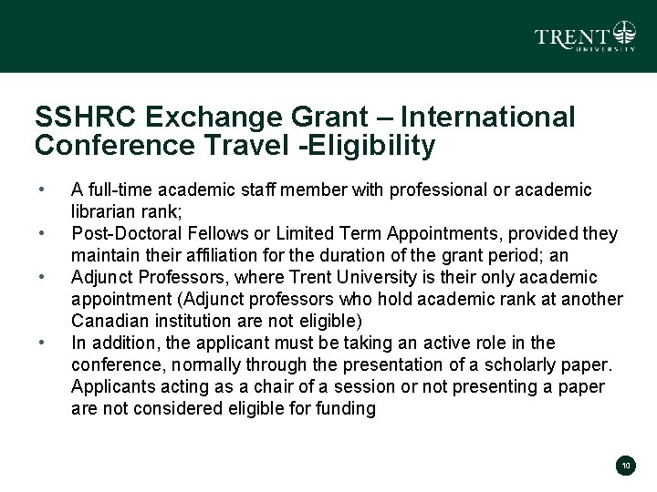 SSHRC Exchange Grant – International Conference Travel -Eligibility • • A full-time academic staff