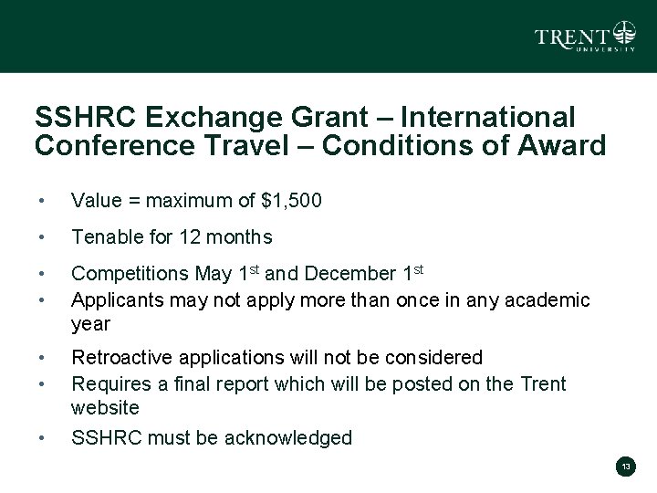 SSHRC Exchange Grant – International Conference Travel – Conditions of Award • Value =