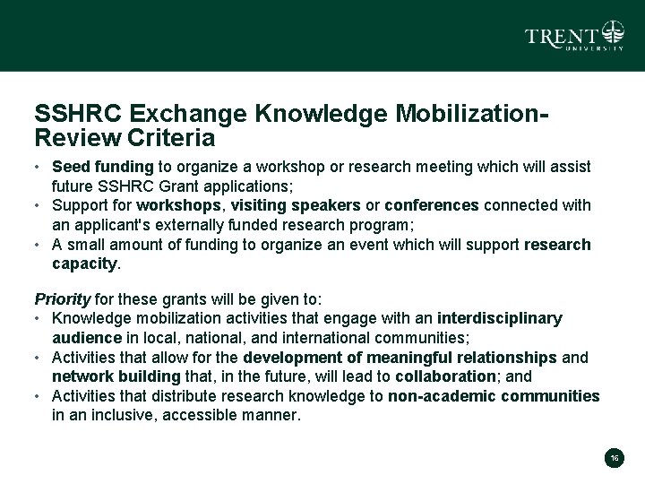 SSHRC Exchange Knowledge Mobilization. Review Criteria • Seed funding to organize a workshop or