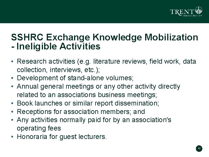 SSHRC Exchange Knowledge Mobilization - Ineligible Activities • Research activities (e. g. literature reviews,