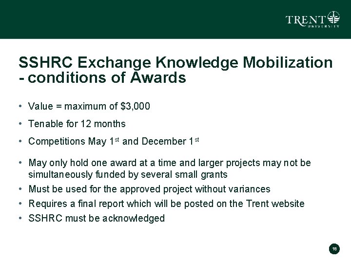 SSHRC Exchange Knowledge Mobilization - conditions of Awards • Value = maximum of $3,
